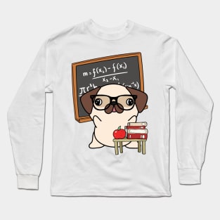 Funny Pug is teaching Long Sleeve T-Shirt